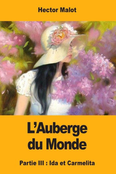 L'Auberge du Monde: Partie III: Ida et Carmelita