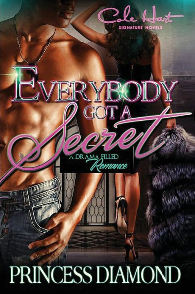 Everybody Got A Secret: An Urban Romance