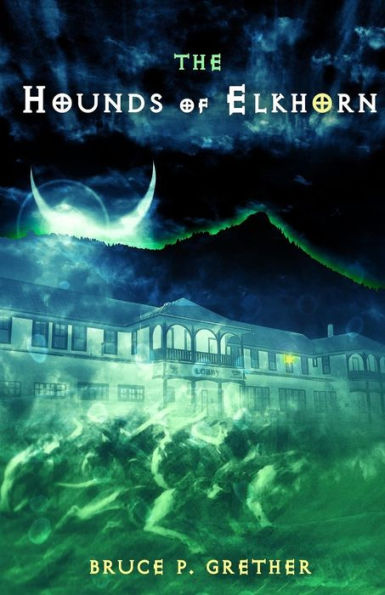 The Hounds of Elkhorn: A Paranormal Tale Estes Park