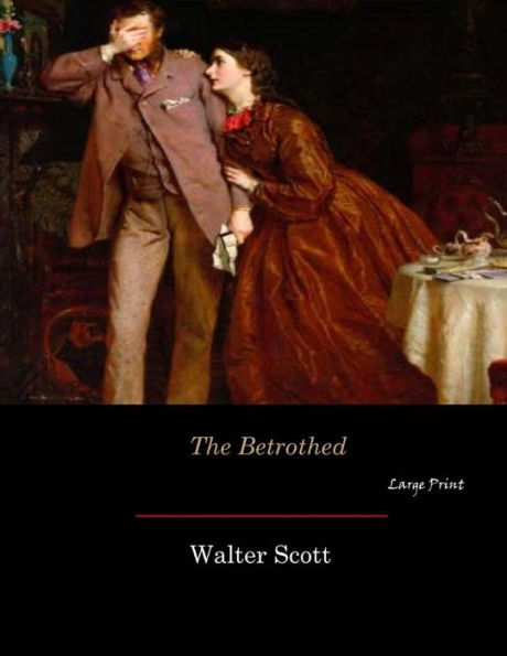 The Betrothed: Large Print