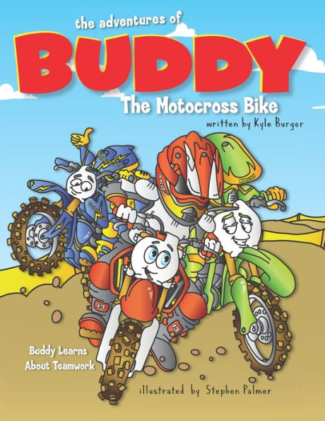 The Adventures of Buddy the Motocross Bike: Buddy Learns Teamwork