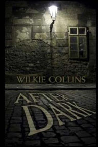 Title: After Dark, Author: Wilkie Collins