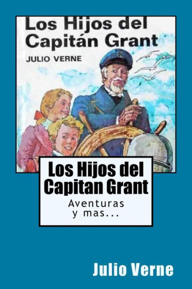 Los Hijos del Capitan Grant (Spanish) Edition Ilustrada