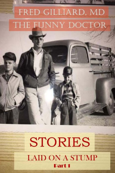 Stories Laid on a Stump pt 1: Stories by Bad Billy Laveau