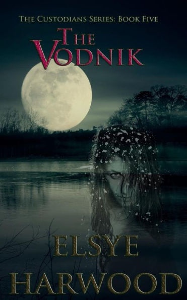 The Vodnik: Book Five of the Custodians Series