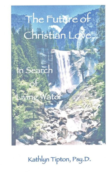 The Future of Christian Love: In Search of Living Water