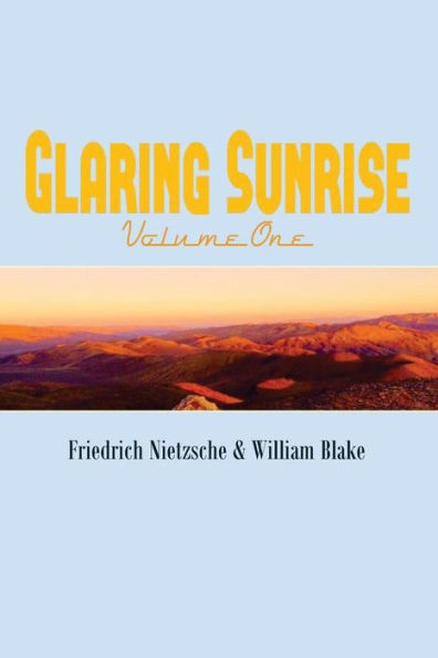 Glaring Sunrise: Friedrich Nietzsche & William Blake