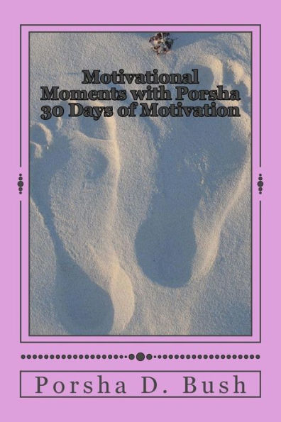 Motivational Moments with Porsha: 30 Days of Motivation