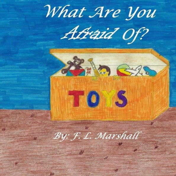 What Are You Afraid Of?