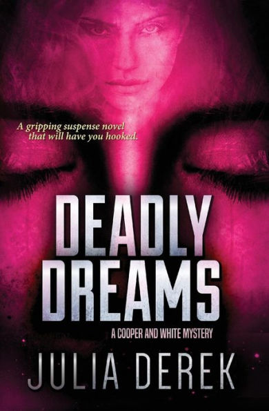 Deadly Dreams: A fast-paced suspense novel with a killer twist.