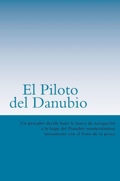 El Piloto del Danubio (Spanish) Edition