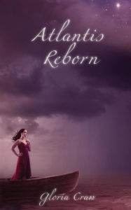 Title: Atlantis Reborn (Atlantis Rising Series #3), Author: Gloria Craw