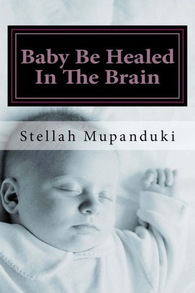 Baby Be Healed The Brain