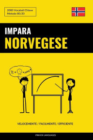 Title: Impara il Norvegese - Velocemente / Facilmente / Efficiente: 2000 Vocaboli Chiave, Author: Pinhok Languages