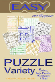 Title: Variety Puzzles Easy: Beginner variety: Sudoku, Logic Puzzles, Word Games & More!, Author: Vibrant Puzzle Books
