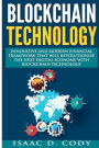 Blockchain: Innovative and Modern Financial Framework that will revolutionize the Next Digital Economy with Blockchain Technology: (Blockchain, Blockchain Technology, Bitcoin, Digital Economy)