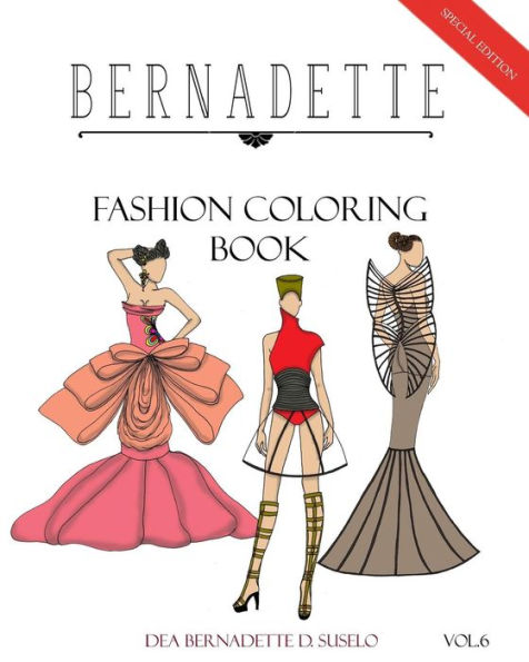 BERNADETTE Fashion Coloring Book Vol. 6: Avant Garde: Extraordinary Fashion Styles
