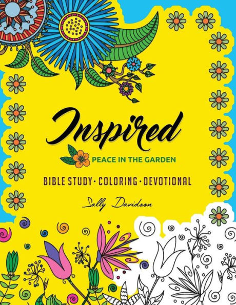 Inspired: Peace in the Garden (Bible Study, Coloring, Devotional)