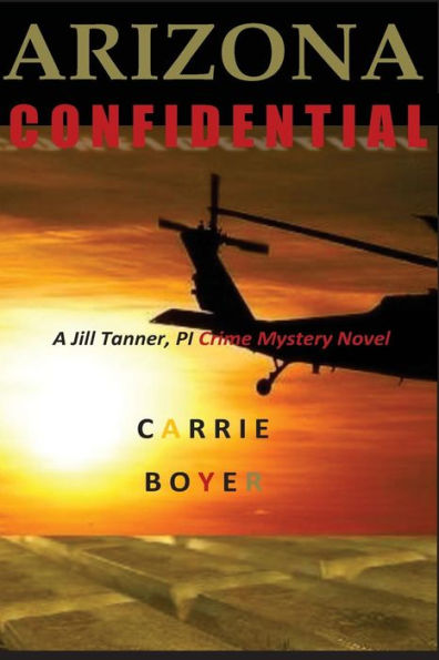 Arizona Confidential: A Jill Tanner, PI Crime Mystery Novel