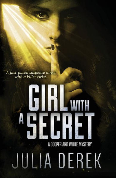 Girl with a secret: A fast-paced suspense novel with a killer twist