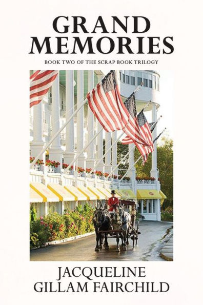 Grand Memories: Book Two of the Scrap Book Trilogy