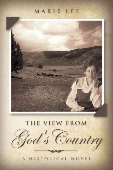 The View from God's Country: A Historical Novel