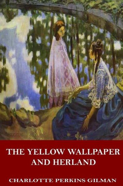 The Yellow Wallpaper and Herland