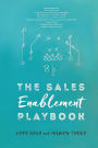 The Sales Enablement Playbook
