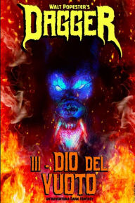 Title: Dagger 3 - Dio del Vuoto, Author: Walt Popester
