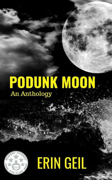 Podunk Moon: An Anthology