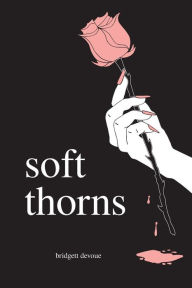 Ebooks download kostenlos pdf soft thorns English version by Bridgett Devoue CHM