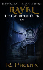 Title: Ravel: (The Fate of the Fallen #2), Author: R. Phoenix
