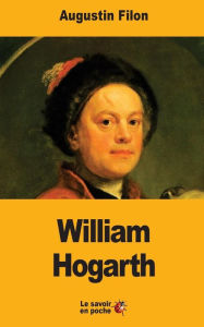 Title: William Hogarth, Author: Augustin Filon