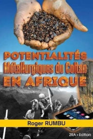 Title: Potentialites Metallurgiques du Coltan en Afrique, Author: Roger Rumbu