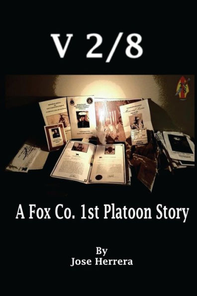 V-2/8: A Fox Co. 1st Platoon Story