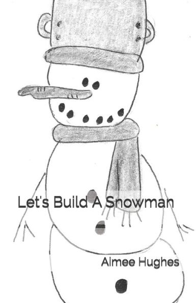 Let's Build A Snowman