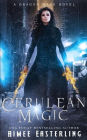 Cerulean Magic: A Dragon Mage Novel