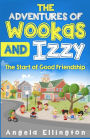 The Adventures of Wookas and Izzy: The Start of Good Friendship