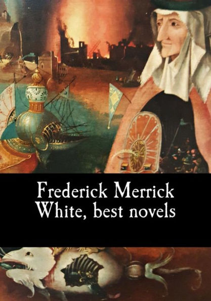 Frederick Merrick White, best novels