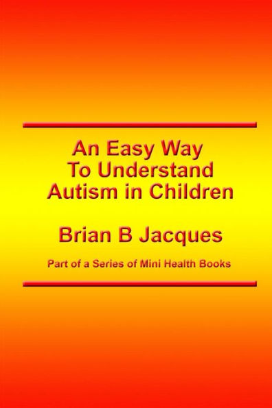 An Easy Way To Understand Autism In Children