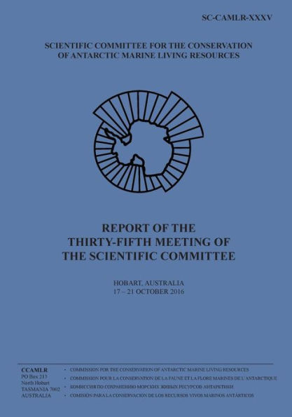 Report of the Thirty-fifth Meeting of the Scientific Committee: Hobart, Australia, 17 to 21 October 2016