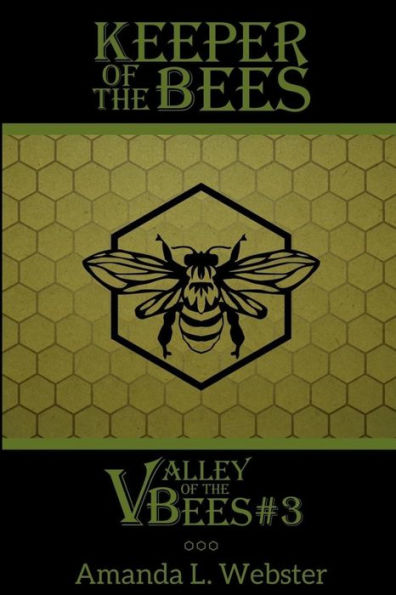 Keeper of the Bees: Valley Bees #3