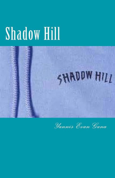 Shadow Hill: A mother lode of secrets... find out what they are!