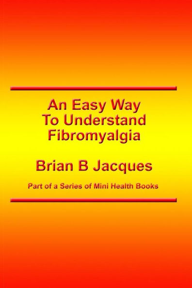 An Easy Way To Understand Fibromyalgia