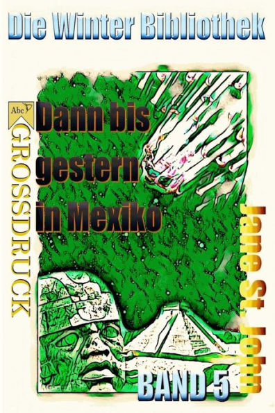 Dann bis gestern in Mexiko