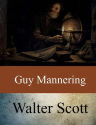 Title: Guy Mannering, Author: Walter Scott