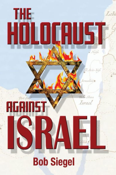 The Holocaust Against Israel