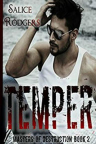 Title: Temper (Master Of Destruction Book 2), Author: Salice Rodgers