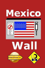 Title: Mexico Wall, Author: I D Oro