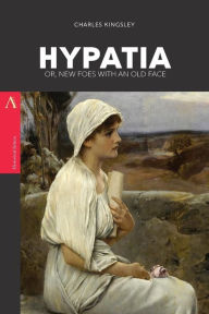 Title: Hypatia: or, New Foes with an Old Face, Author: Charles Kingsley